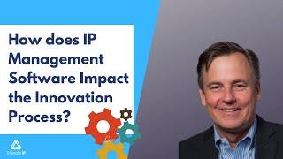 How does IP management software impact the innovation process? Thomas Franklin | Triangle IP