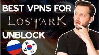 Best VPNs For Lost Ark 2023: Unblock Korea and Russia