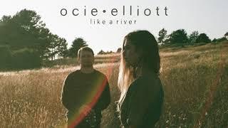 Ocie Elliott - Like A River