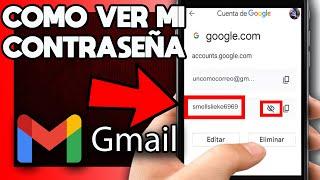 COMO VER MI CONTRASEÑA DE GMAIL EN MI CELULAR