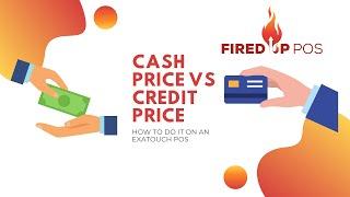 Cash Price vs Credit Card Price - Exatouch POS