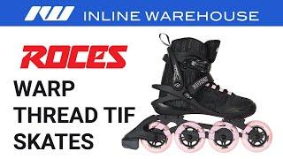 Roces Warp Thread TIF Skates Review