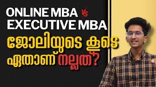 Online MBA or executive MBA in malayalam, which is better? Higher salary? Free placement support