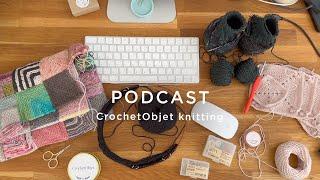 CrochetObjet knitting podcast - Etsy update | Weekly knitting clubs | in love with my WIP