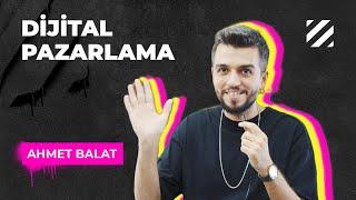 Dijital Pazarlama ve E-Ticaret @AhmetBalat