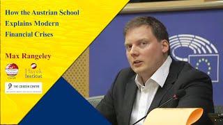 How the Austrian School Explains Modern Financial Crises - Max Rangeley