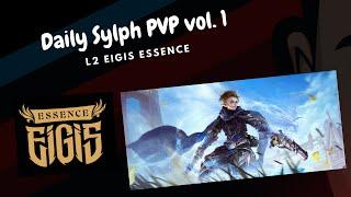 Daily Essence PVP - Sylph PoV - L2 Eigis Essence