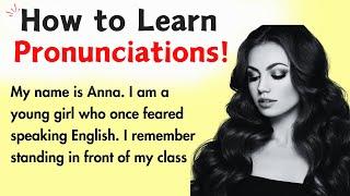 How to Learn Pronunciations || Learn English Through Story || Improve Your English Skills