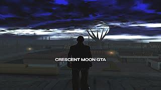 [NAC] crescent moon GTA [GTA IN DESC]