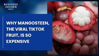 Why Mangosteen, The Viral TikTok Fruit, Is So Expensive