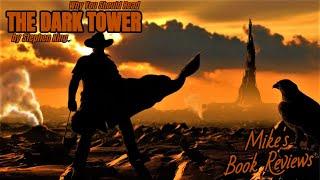 Why You Should Read: The Dark Tower by Stephen King (Spoiler-Free)