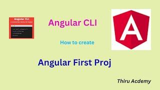 Angular CLI | How to create Angular first project | Angular Commands | Thiru Academy