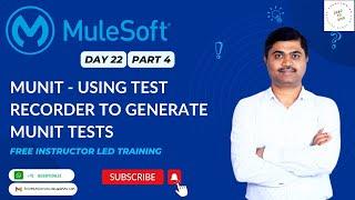 MULESOFT TRAINING DAY22  MUNIT - USING TEST RECORDER