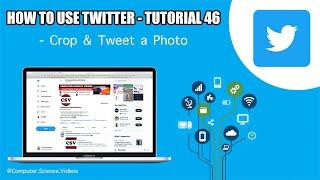 How to USE Twitter on a Computer - Crop & Tweet a Photo | Tutorial 46