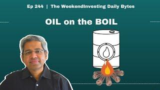 OIL on the BOIL  |  Ep 244  | WeekendInvesting Daily Bytes