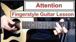 Charlie Puth - Attention | Fingerstyle Guitar Lesson (Tutorial) How to play Fingerstyle