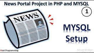 PHP And MySQL Project On Online News Portal - mysql setup