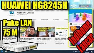 Jarak 75 M Lancar Jaya - Cara Setting Router Huawei HG8245H Pemancar Wifi Solusi Indihome ANTI LEMOT