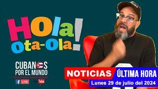 Alex Otaola en vivo, últimas noticias de Cuba - Hola! Ota-Ola (lunes 29 de julio del 2024)