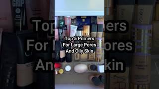 Top 5 Primers for Large pores and Oily Skin! (2024)  #shorts