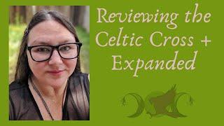 Tarot Spread Reviews: Celtic Cross +  Expanded