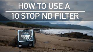 HOW TO Use a 10 Stop ND Filter