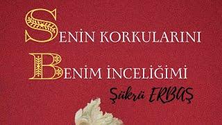 SENİN KORKULARINI BENİM İNCELİĞİMİ - Şükrü ERBAŞ  / SEYYAR RADYO #şiir #bedirhangökçe #şükrüerbaş