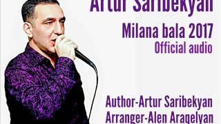 Artur Saribekyan (Kirovakanskiy) Milana bala (Official Audio 2017)