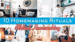 10 HOMEMAKING RITUALS TO FOLLOW DAILY | BIBLICAL HOMEMAKING | HOMEMAKING MOTIVATION