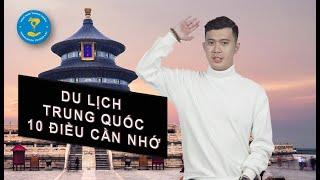 DU LỊCH TRUNG QUỐc & 10 ĐIỀU CẦN NHỚ TRƯỚC KHI ĐI - HỒ VĂN TÂN