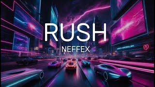 NEFFEX - Rush (Lyrics)