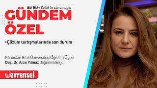 Doç. Dr. Arzu Yılmaz: Türkiye dış politikadaki sıkışmışlığını aşmaya çalışıyor | Gündem Özel