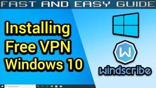 Get a VPN for Windows 10 in only 3 minutes: Windscribe VPN