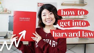 How I Got Into Harvard Law School | How to Craft an EXCELLENT Law School Application