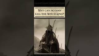 Why can "no man" kill the Witch King?  #lotr_qa