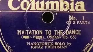 Ignaz Friedman plays Weber's 'Invitation to the Dance'
