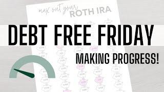 Debt Free Friday | Cruising through our 3rd financial goal of 2023! Weekly goal progress, Roth IRA
