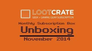 Loot Crate November 2014 Unboxing + First Impressions - FamiGami