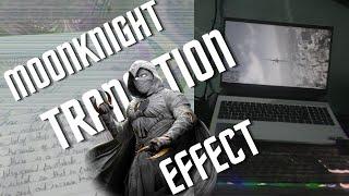 MoonKnight Transition Effect In FILMORA | Tutorial  Link in Description |