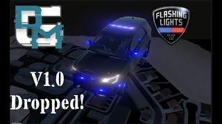 Flashing Lights: V1.0 Drop!!!