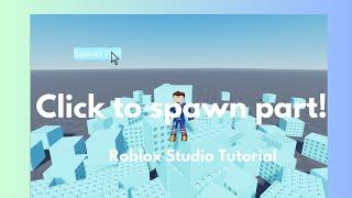 How to script Click to Spawn Part in Roblox Studio!!!!!