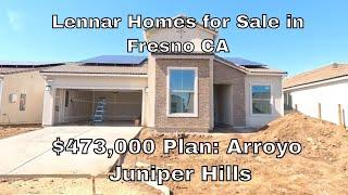 Lennar Homes for Sale in Fresno CA | $473,000 | 4bd/2ba • 1,820 ft² | Plan: Arroyo | Juniper Hills