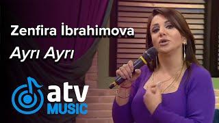 Zenfira İbrahimova - Ayrı Ayrı (Zaurla Günaydın)