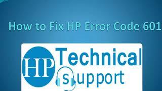 How to Fix HP Error Code 601