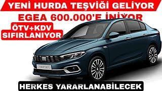 HURDA TEŞVİĞİ GELİYOR ÖTV VE KDV SIFIRLANIYOR FİAT EGEA 1 MİLYONDAN 600 BİN TL YE İNİYOR