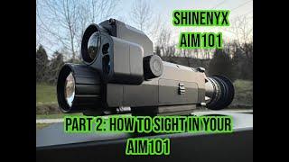 Shinenyx AIM 101 Part 2: How To Sight In Your AIM 101.