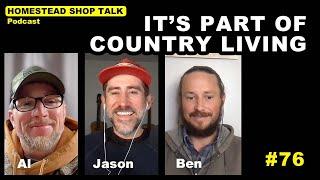 EP. 76 It's Part of Country Living