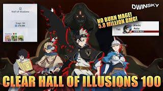 No Burn Mage! 5.8 Million Black Asta Damage! Clear Hall of Illusion Floor 100 | Black Clover Mobile