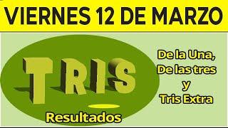 Resultados del sorteo Tris de la Una, las Tres y Extra del Viernes 12 de Marzo de 2021