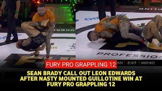 Sean Brady strangles opponent in Fury Pro Grappling 12 main event, calls for UFC London headliner